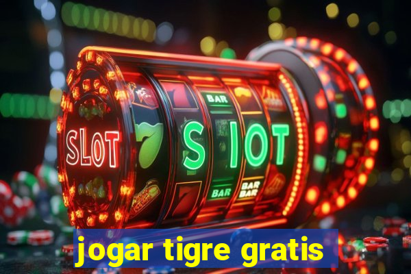 jogar tigre gratis